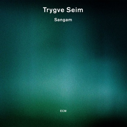 Trygve Seim: Sangam