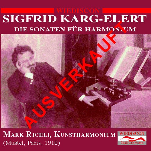 Sigfrid Karg-Elert - Die Sonaten für Kunstharmonium