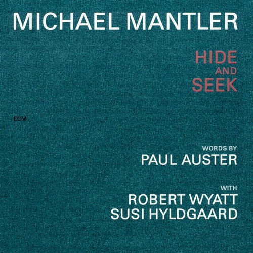 Michael Mantler - Hide and Seek